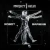 Project Helix - Robot Sapiens - EP